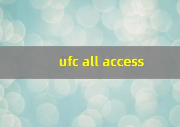 ufc all access